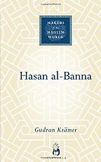 The best books on Islamism - Hasan al-Banna by Gudrun Kraemer The best books on Islamism - Hasan al-Banna by Gudrun Kraemer