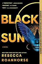 The Best Sci-Fi & Fantasy Novels - The Black Sun (Between Earth and Sky trilogy, Book 1) by Rebecca Roanhorse