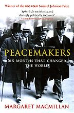 The best books on The Thrill of Diplomacy - Peacemakers by Margaret MacMillan