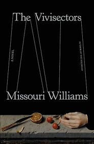 Must-Read Novels of Summer 2026 - The Vivisectors by Missouri Williams Must-Read Novels of Summer 2026 - The Vivisectors by Missouri Williams