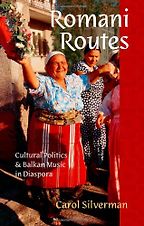 The best books on Romani History and Culture - Romani Routes by Carol Silverman The best books on Romani History and Culture - Romani Routes by Carol Silverman