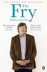 The Fry Chronicles by Stephen Fry The Fry Chronicles by Stephen Fry