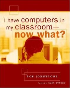 The best books on Solar Power - I Have Computers in My Classroom – Now What? by Bob Johnstone