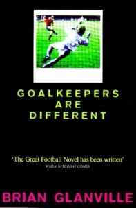 Best Football Books (in English) - Goalkeepers Are Different by Brian Glanville