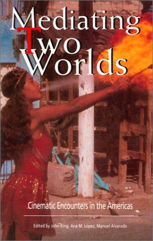 Mediating Two Worlds by John King & John King (editor)