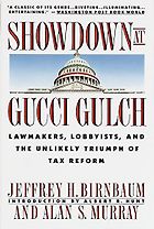 The Best Books on Taxes and Taxation - Showdown at Gucci Gulch: Lawmakers, Lobbyists, and the Unlikely Triumph of Tax Reform by Alan Murray & Jeffrey Birnbaum