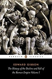 The Decline and Fall of the Roman Empire by Edward Gibbon The Decline and Fall of the Roman Empire by Edward Gibbon