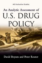 The best books on Drugs - An Analytic Assessment of US Drug Policies by David Boyum and Peter Reuter
