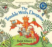 Best Environmental Books for Kids - The Trouble With Dragons by Debbie Gliori Best Environmental Books for Kids - The Trouble With Dragons by Debbie Gliori