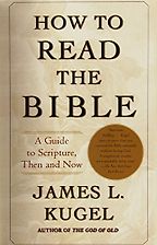 The best books on Jerusalem - How to Read the Bible by James L Kugel The best books on Jerusalem - How to Read the Bible by James L Kugel