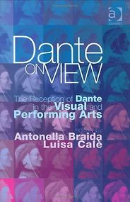 The best books on Dante - Dante on View by Antonella Braida and Luisa Calè The best books on Dante - Dante on View by Antonella Braida and Luisa Calè