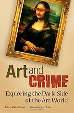 The best books on Art Crime - Art and Crime by Noah Charney & Noah Charney (editor)
