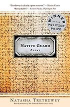 The best books on Mississippi - Native Guard by Natasha Trethewey