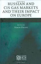 Russian and CIS gas markets and their impact on Europe by Simon Pirani & Simon Pirani (editor) Russian and CIS gas markets and their impact on Europe by Simon Pirani & Simon Pirani (editor)