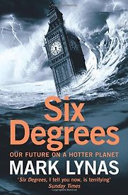 Six Degrees by Mark Lynas Six Degrees by Mark Lynas