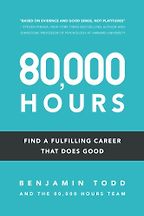 The best books on Effective Altruism - 80,000 Hours: Find a fulfilling career that does good by Benjamin Todd The best books on Effective Altruism - 80,000 Hours: Find a fulfilling career that does good by Benjamin Todd