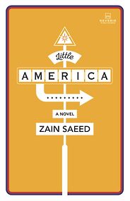 The Best Novels from Pakistan - Little America by Zain Saeed
