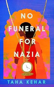 The Best Novels from Pakistan - No Funeral for Nazia by Taha Kehar The Best Novels from Pakistan - No Funeral for Nazia by Taha Kehar