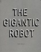 The Gigantic Robot by Tom Gauld The Gigantic Robot by Tom Gauld