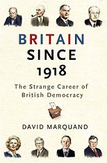 The best books on The End of The West - Britain since 1918 by David Marquand