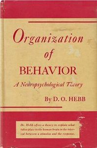 The best books on Cognitive Neuroscience - Organization of Behavior: A Neuropsychological Theory by Donald Hebb