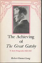 Books About The Great Gatsby - The Achieving of The Great Gatsby by Robert Emmet Long