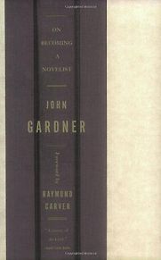 On Becoming a Novelist by John C. Gardner On Becoming a Novelist by John C. Gardner