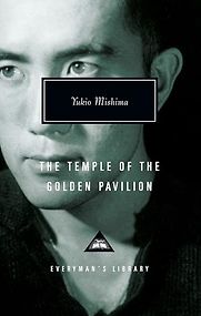 The Temple of the Golden Pavilion Yukio Mishima, translated by Ivan Morris The Temple of the Golden Pavilion Yukio Mishima, translated by Ivan Morris