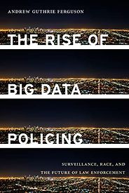 The best books on Machine Learning - The Rise of Big Data Policing: Surveillance, Race, and the Future of Law Enforcement by Andrew Guthrie Ferguson The best books on Machine Learning - The Rise of Big Data Policing: Surveillance, Race, and the Future of Law Enforcement by Andrew Guthrie Ferguson