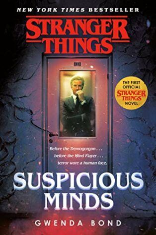 Stranger Things: Suspicious Minds by Gwenda Bond