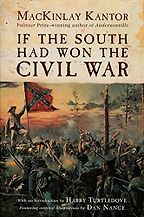 The Best Alternate History Novels - If The South Had Won The Civil War by MacKinlay Kantor