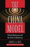 The China Model: Political Meritocracy and the Limits of Democracy 