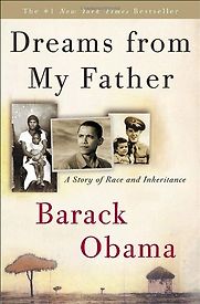 Dreams From My Father by Barack Obama Dreams From My Father by Barack Obama