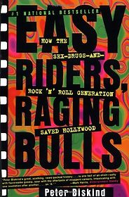 The best books on Making Movies - Easy Riders, Raging Bulls by Peter Biskind The best books on Making Movies - Easy Riders, Raging Bulls by Peter Biskind