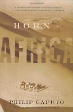Horn of Africa by Philip Caputo Horn of Africa by Philip Caputo