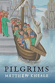 Best Medieval Historical Fiction - Pilgrims by Matthew Kneale