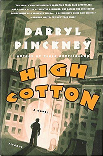 Margo Jefferson on Cultural Memoirs - High Cotton by Darryl Pinckney