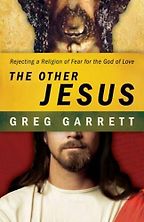 The Other Jesus by Greg Garrett The Other Jesus by Greg Garrett