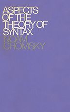 The best books on Language and Thought - Aspects of the Theory of Syntax by Noam Chomsky The best books on Language and Thought - Aspects of the Theory of Syntax by Noam Chomsky