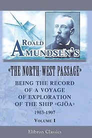The best books on Polar Exploration - The North-West Passage by Roald Amundsen The best books on Polar Exploration - The North-West Passage by Roald Amundsen