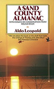 A Sand County Almanac by Aldo Leopold A Sand County Almanac by Aldo Leopold