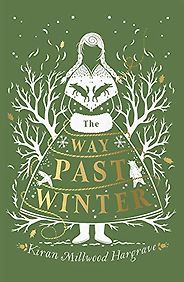 Editors’ Picks: The Best Children’s Fiction of 2018 - The Way Past Winter by Kiran Millwood Hargrave Editors’ Picks: The Best Children’s Fiction of 2018 - The Way Past Winter by Kiran Millwood Hargrave