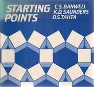 The best books on Teaching Maths - Starting Points for Teaching Mathematics in Middle and Secondary Schools by Banwell & Saunders and Tahta The best books on Teaching Maths - Starting Points for Teaching Mathematics in Middle and Secondary Schools by Banwell & Saunders and Tahta