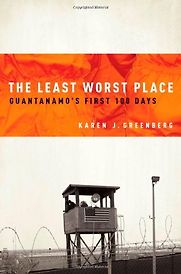 The Least Worst Place by Karen Greenberg The Least Worst Place by Karen Greenberg