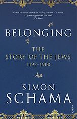 Best Nonfiction Books of 2017 - Belonging: The Story of the Jews 1492–1900 by Simon Schama Best Nonfiction Books of 2017 - Belonging: The Story of the Jews 1492–1900 by Simon Schama