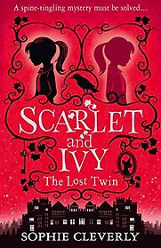The Lost Twin (Scarlet and Ivy, Book 1) by Sophie Cleverly The Lost Twin (Scarlet and Ivy, Book 1) by Sophie Cleverly
