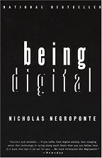 The best books on The Internet - Being Digital by Nicholas Negroponte