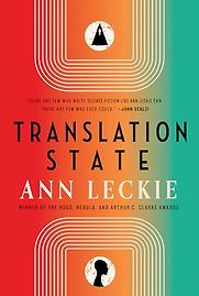 Translation State by Ann Leckie Translation State by Ann Leckie