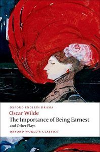 The best books on Oscar Wilde - The Importance of Being Earnest and Other Plays by Oscar Wilde