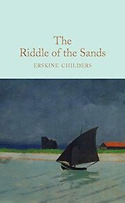 The Riddle of the Sands by Erskine Childers The Riddle of the Sands by Erskine Childers